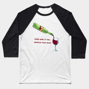 Drink Wine Baseball T-Shirt